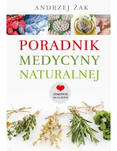 PORADNIK MEDYCYNY NATURALNEJ. WYD2  ANDRZEJ ŻAK - RYTM