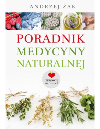 PORADNIK MEDYCYNY NATURALNEJ. WYD2  ANDRZEJ ŻAK - RYTM