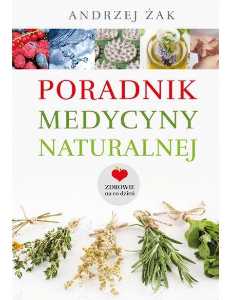 PORADNIK MEDYCYNY NATURALNEJ. WYD2  ANDRZEJ ŻAK - RYTM
