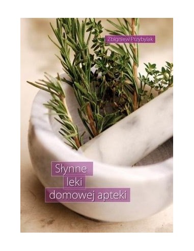 SŁYNNE LEKI DOMOWEJ APTEKI.  ZBIGNIEW PRZYBYLAK - WDR