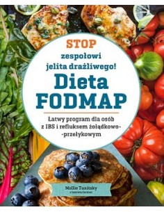 STOP ZESPOŁOWI JELITA DRAŻLIWEGO! DIETA FODMAP.  MOLLIE TUNITSKY, GABRIELA GARDNER - REBIS