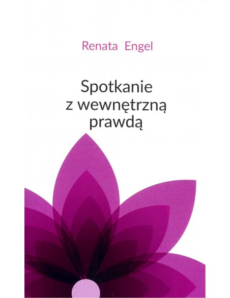 SPOTKANIE Z WEWNĘTRZNA PRAWDĄ. RENATA ENGEL - NEW SPACE
