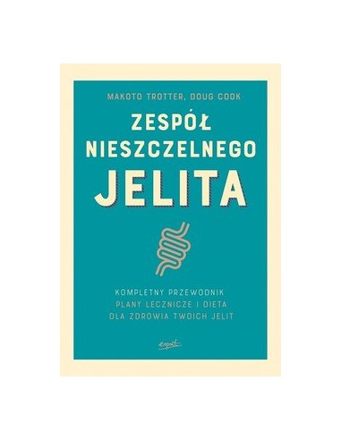 ZESPÓŁ NIESZCZELNEGO JELITA. KOMPLETNY PRZEWODNIK. MAKOTO TROTTER, DOUG COOK - ESPRIT