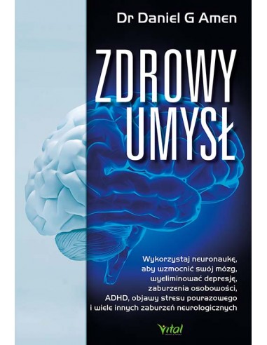 ZDROWY UMYSŁ. DR DANIEL G. AMEN - VITAL