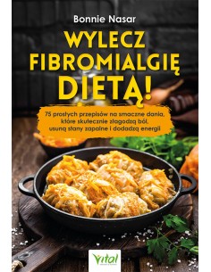 WYLECZ FIBROMIALGIĘ DIETĄ! BONNIE NASAR - VITAL