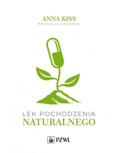 LEK POCHODZENIA NATURALNEGO. RED. NAUKOWA ANNA KISS - PZWL