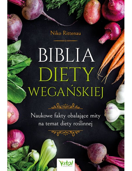 BIBLIA DIETY WEGAŃSKIEJ. NIKO RITTENAU - VITAL