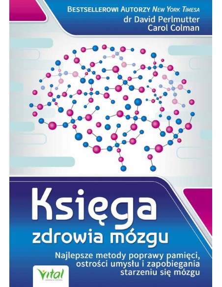 KSIĘGA ZDROWIA MÓZGU. DR DAVID PERLMUTTER, CAROL COLMAN - VITAL