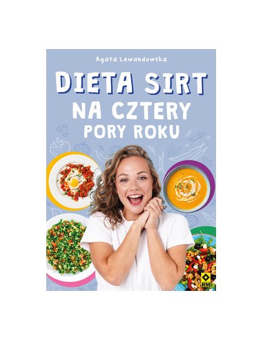 DIETA SIRT NA CZTERY PORY ROKU.  AGATA LEWANDOWSKA - wyd. RM