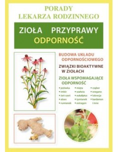 ZIOŁA, PRZYPRAWY, ODPORNOŚĆ.  PORADY LEKARZA RODZINNEGO - LITERAT
