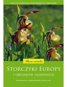 STORCZYKI EUROPY I OBSZARÓW SĄSIEDNICH. FLORA ŚWIATA. H. BAUMANN, S. KUNKELE, R. LORENZ - MULTICO