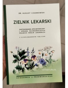 ZIELNIK LEKARSKI, REPRINT, DR. AUGUST CZARNKOWSKI - KROŚNIEŃSKA OFICYNA WYDAWNICZA ŁUCZAJ