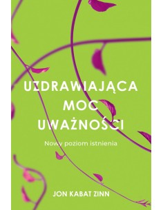 UZDRAWIAJĄCA MOC UWAŻNOŚCI. JON KABAT ZINN - CZARNA OWCA