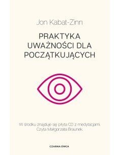 PRAKTYKA UWAŻNOŚCI DLA POCZĄTKUJĄCYCH. JON KABAT ZINN - CZARNA OWCA