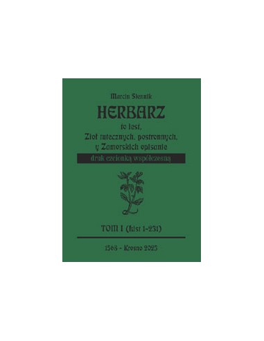 HERBIARZ ZIELNIK TOM 1 - DRUK CZCIONKĄ WSPÓŁCZESNĄ Marcin Siennik