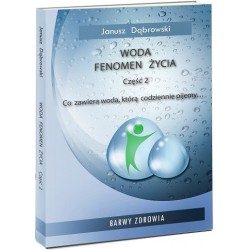 WODA FENOMEN ŻYCIA CZ.2 JANUSZ DĄBROWSKI
