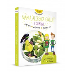 MAMA ALERGIKA GOTUJE Z DZIEĆMI KATARZYNA JANKOWSKA