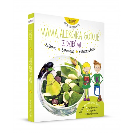 MAMA ALERGIKA GOTUJE Z DZIEĆMI KATARZYNA JANKOWSKA