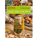 OLEJ ARGANOWY. LECZNICZA MOC MAROKAŃSKIEGO ZŁOTA DR PETER SCHLEICHER