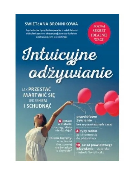 INTUICYJNE ODŻYWIANIE - JAK PRZESTAĆ MARTWIĆ SIĘ
