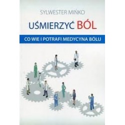UŚMIERZYĆ BÓL SYLWESTER MIŃKO