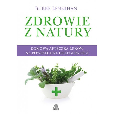 ZDROWIE Z NATURY BURKE LENNIHAN