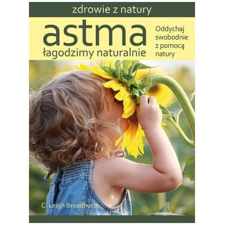 ASTMA ŁAGODZIMY NATURALNIE C. LEIGH BROADHURST