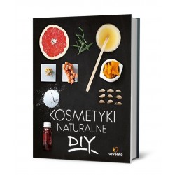 KOSMETYKI NATURALNE DIY. LENA SOKOLOVSKA JOVITA VYSNIAUSKIENE MIGLE TYLAITE