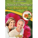 ZIOŁOLECZNICTWO DLA SENIORÓW. ELIZA LAMER-ZARAWSKA