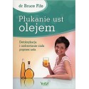 PŁUKANIE UST OLEJEM. BRUCE FIFE