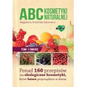 KURACJE ABC KOSMETYKI NATURALNEJ. TOM 1-OWOCE. MAGDALENA PRZYBYLAK-ZDANOWICZ