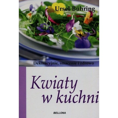 KWIATY W KUCHNI. URSEL BUHRING