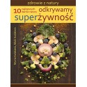 ODKRYWAMY SUPERŻYWNOŚĆ. MYRNA CHANDLER GOLDSTEIN