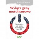 WYŁĄCZ GENY NOWOTWOROWE. ULRICH STRUNZ