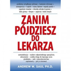 ZANIM PÓJDZIESZ DO LEKARZA. ANDREW W. SAUL