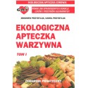 EKOLOGICZNA APTECZKA WARZYWNA. TOM I. ZBIGNIEW PRZYBYLAK, KAROL PRZYBYLAK