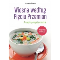 WIOSNA WG PIĘCIU PRZEMIAN, MONIKA BIBLIS