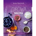 ZDROWA TARCZYCA. KAROLINA SZACIŁŁO, MACIEJ SZACIŁŁO
