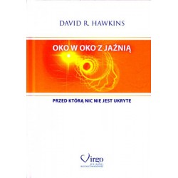 OKO W OKO Z JAŹNIĄ. DAVID R. HAWKINS