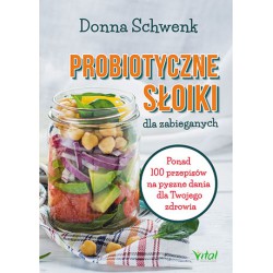 PROBIOTYCZNE SŁOIKI DLA ZABIEGANYCH. DONNA SCHWENK