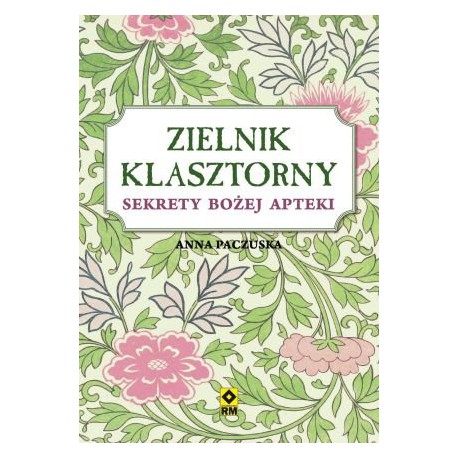 ZIELNIK KLASZTORNY ANNA PACZUSKA RM