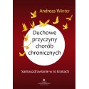 DUCHOWE PRZYCZYNY CHORÓB CHRONICZNYCH. ANDREAS WINTER. STUDIO ASTROPSYCHOLOGII