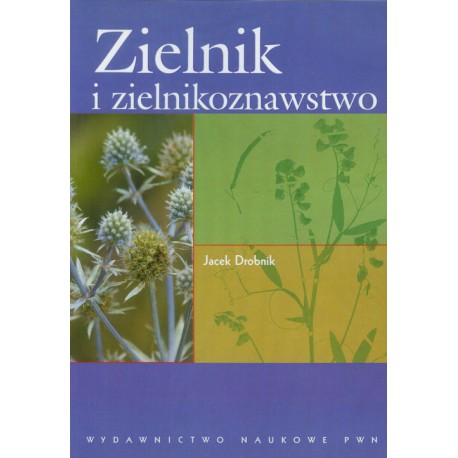 ZIELNIK I ZIELNIKOZNAWSTWO. JACEK DROBNIK. PWN