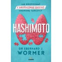 HASHIMOTO. JAK ROZPOZNAĆ I SKUTECZNIE LECZYĆ CHOROBĘ TARCZYCY. EBERHARD JURGEN WORMER. WYDAWNICTWO KOBIECE