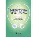MEDYCYNA STYLU ŻYCIA. DANIEL ŚLIŻ, ARTUR MAMCARZ. PZWL