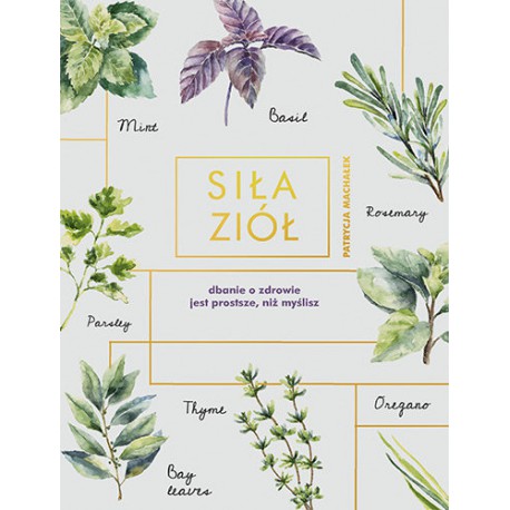 SIŁA ZIÓŁ. PATRYCJA MACHAŁEK. ZNAK