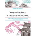 TERAPIE WSCHODU W MEDYCYNIE ZACHODU. MIMI GUARNERI. STUDIO ASTROPSYCHOLOGII