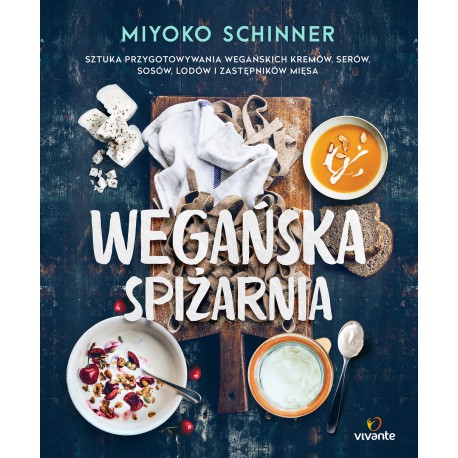 WEGAŃSKA SPIŻARNIA. MIYOKO SCHINNER. VIVANTE