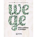 WEGE. DIETA ROŚLINNA W PRAKTYCE. IWONA KIBIL, DANUTA GAJEWSKA. PZWL
