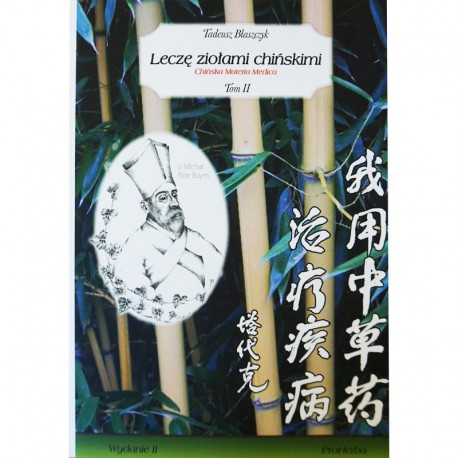 LECZĘ ZIOŁAMI CHIŃSKIMI. TOM II. DR TADEUSZ BŁASZCZYK. PROHERBA